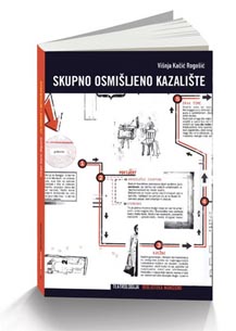 Višnja Kačić Rogošić, Skupno osmišljeno kazalište, Opće značajke i hrvatski primjeri, Hrvatski centar ITI, Zagreb, 2017.